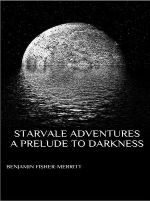 cover image of Starvale Adventures, a Prelude to Darkness